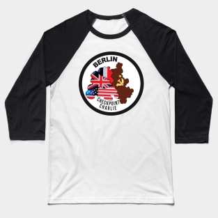 Berlin - Checkpoint Charlie - Round - Bright X 300 Baseball T-Shirt